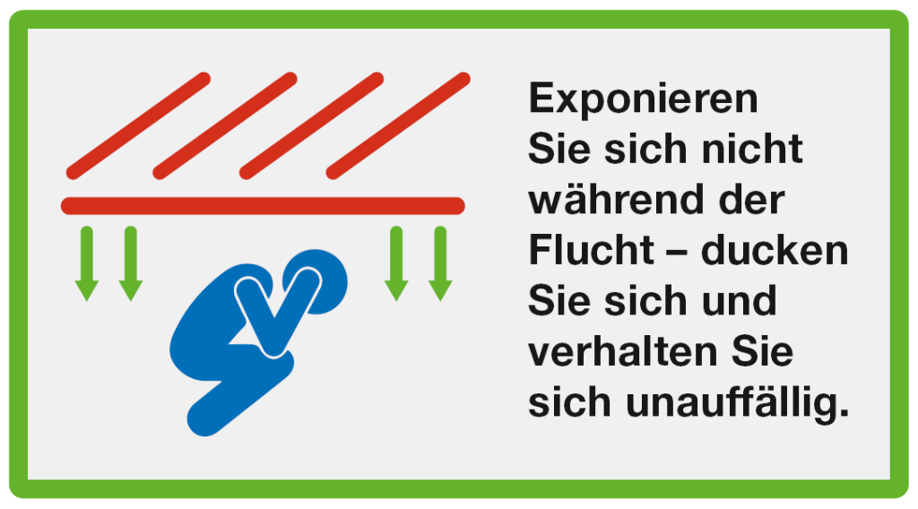 Fliehen: Exponieren Sie sich nicht während der Flucht - ducken Sie sich und verhalten Sie sich unauffällig