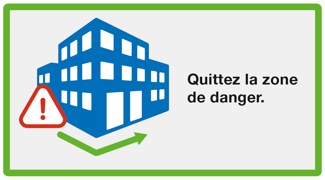 Fuir: Quittez la zone de danger